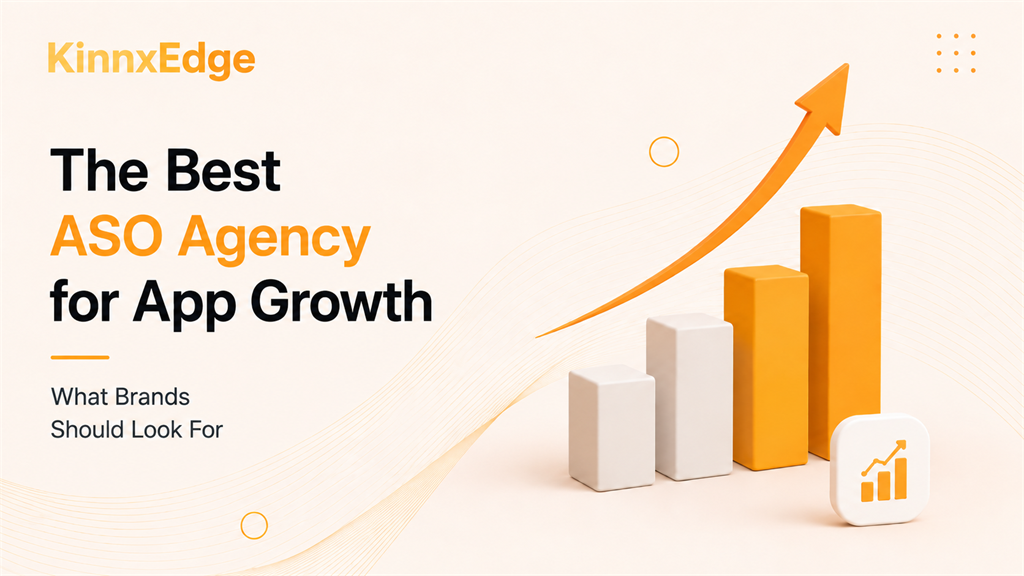 The Best ASO Agency for App Growth: What Brands Should Look For